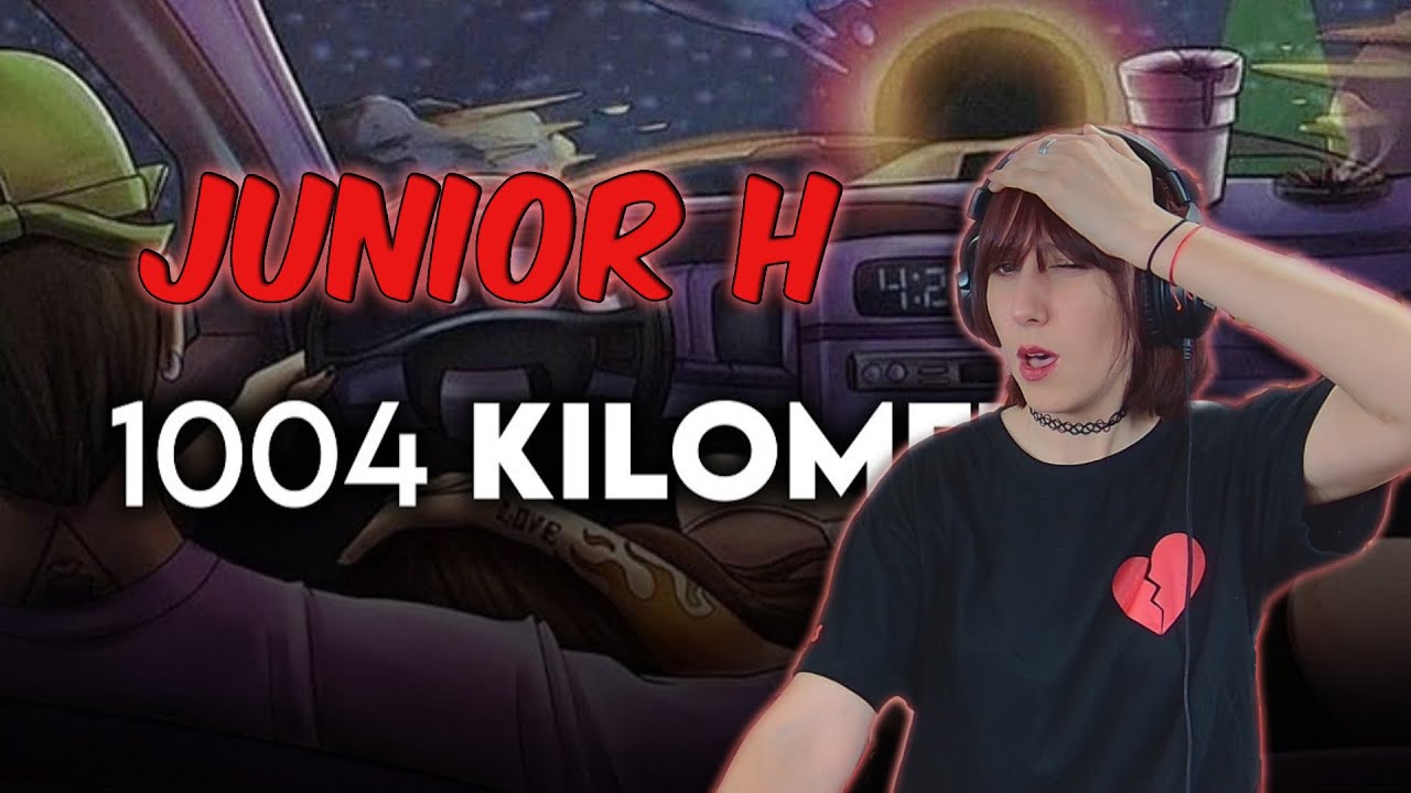 (REACCIÓN)JUNIOR H -1004 KM