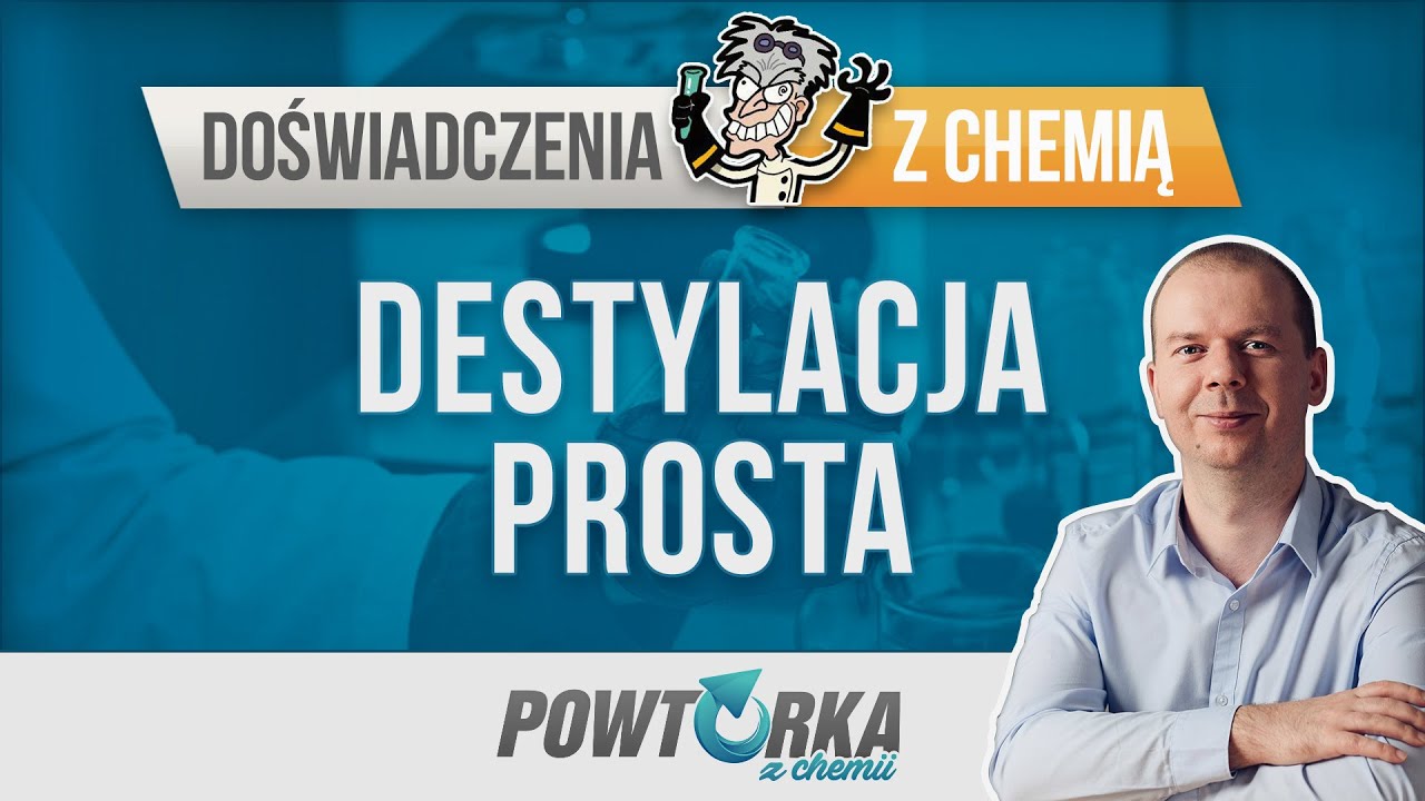 Destylacja prosta - powt&oacute;rka z chemii
