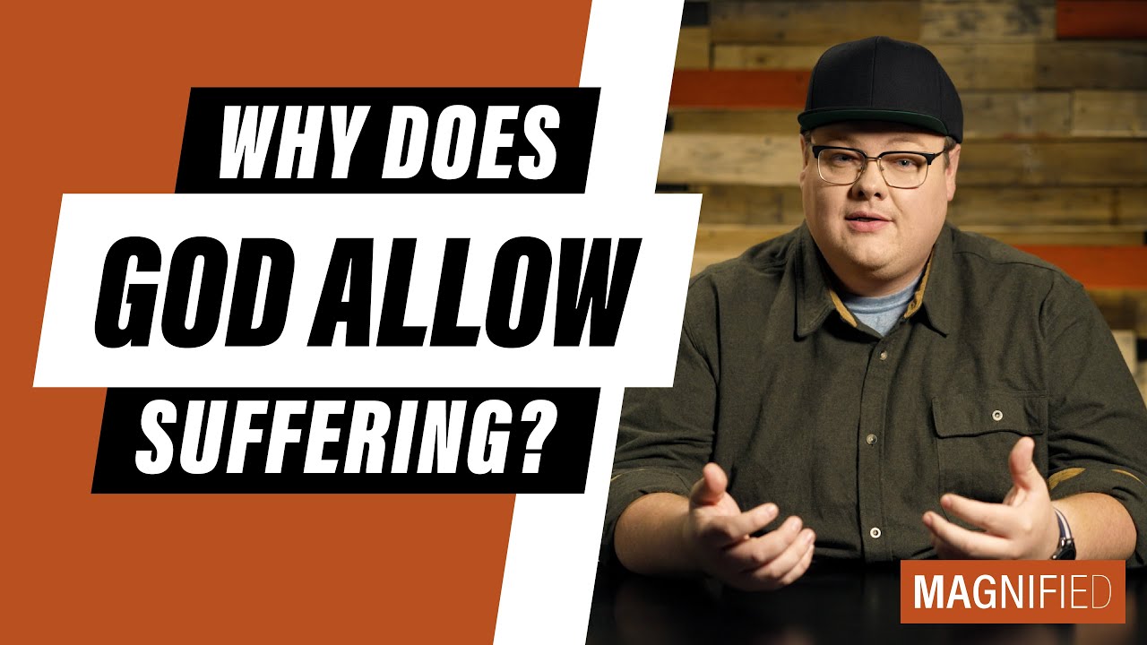 If God Is All Powerful, Why Does He Allow Suffering?