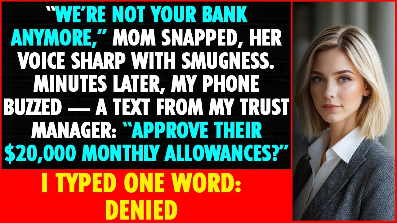 &ldquo;We&rsquo;re not your bank anymore,&rdquo; Mom snapped, her voice sharp with smugness. Minutes later...