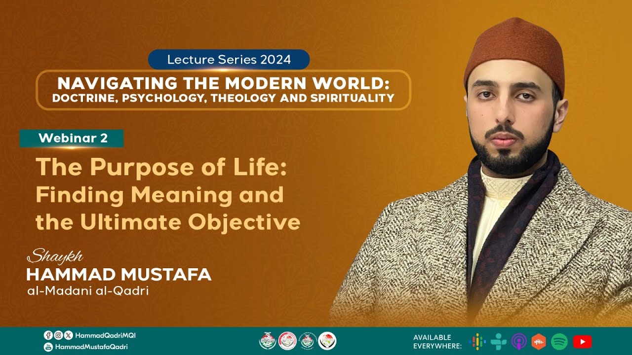 The Purpose of Life: Finding Meaning & Ultimate Objective | Shaykh Hammad Mustafa al-Madani al-Qadri
