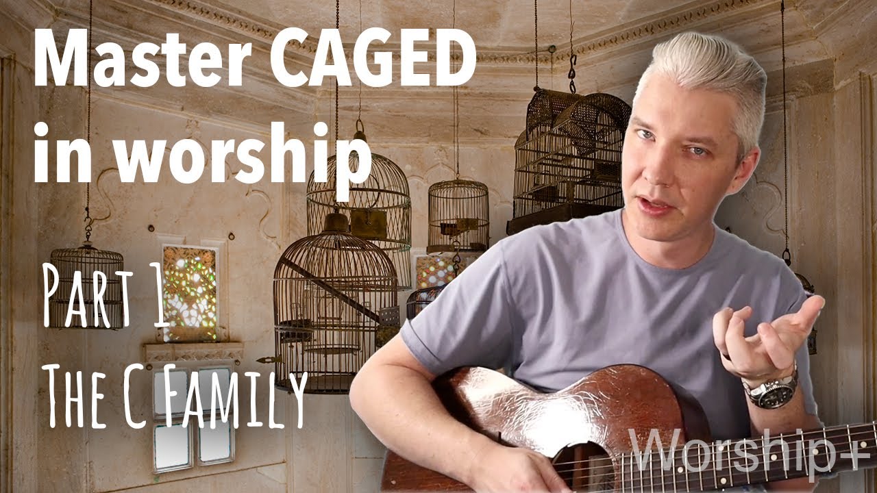How to Master the CAGED System for Worship Guitar: A Step-by-Step Tutorial Part 1
