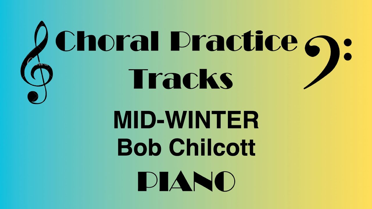 Mid-Winter PIANO Bob Chilcott