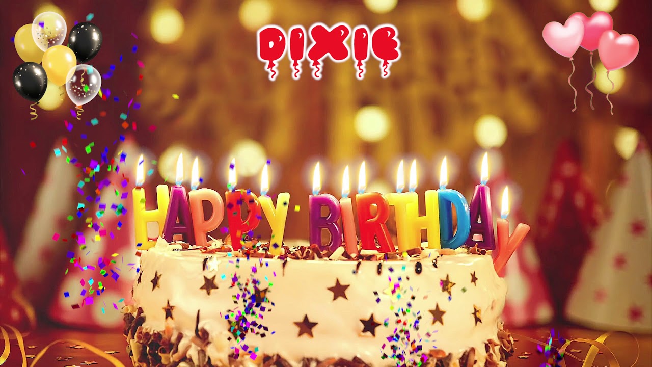DIXIE birthday song &ndash; Happy Birthday Dixie