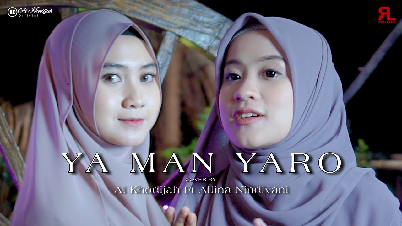 AI KHODIJAH FEAT ALFINA NINDIYANI   YAMAN YARO