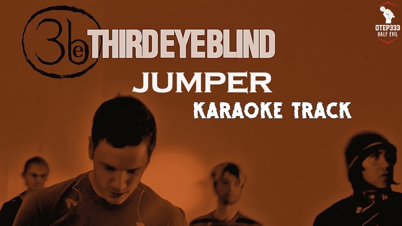 Third Eye Blind | Jumper 🎤HQ Karaoke🎤
