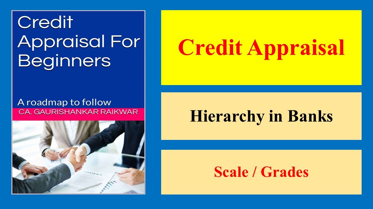CREDIT APPRAISAL 2 - Hierarchy in Banks