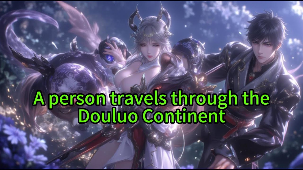 《A person travels through the Douluo Continent》