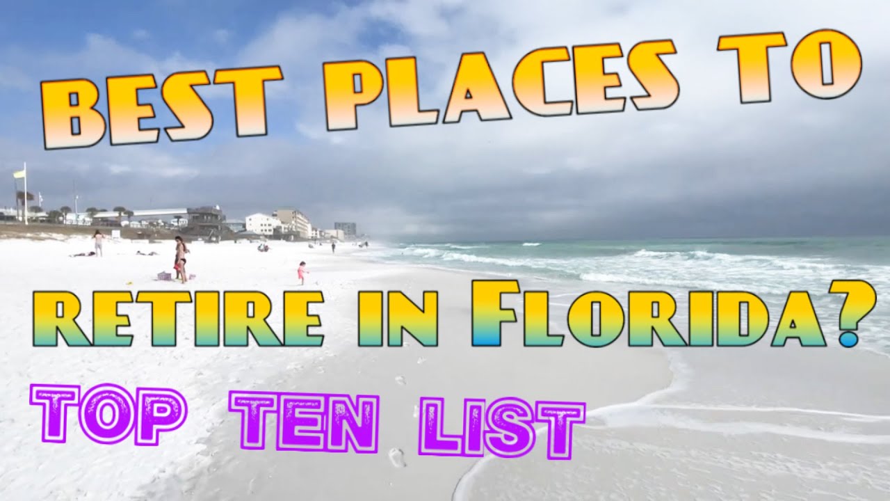 🌴 BEST PLACES TO RETIRE IN FLORIDA ~ TOP 10 LIST ~ BEST PLACES! From A Local Who travels 🌴2022