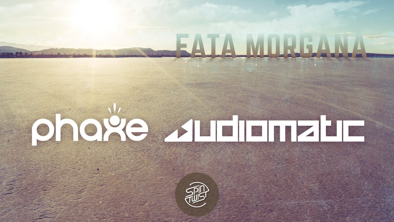 Phaxe & Audiomatic - Fata Morgana (Official Audio)