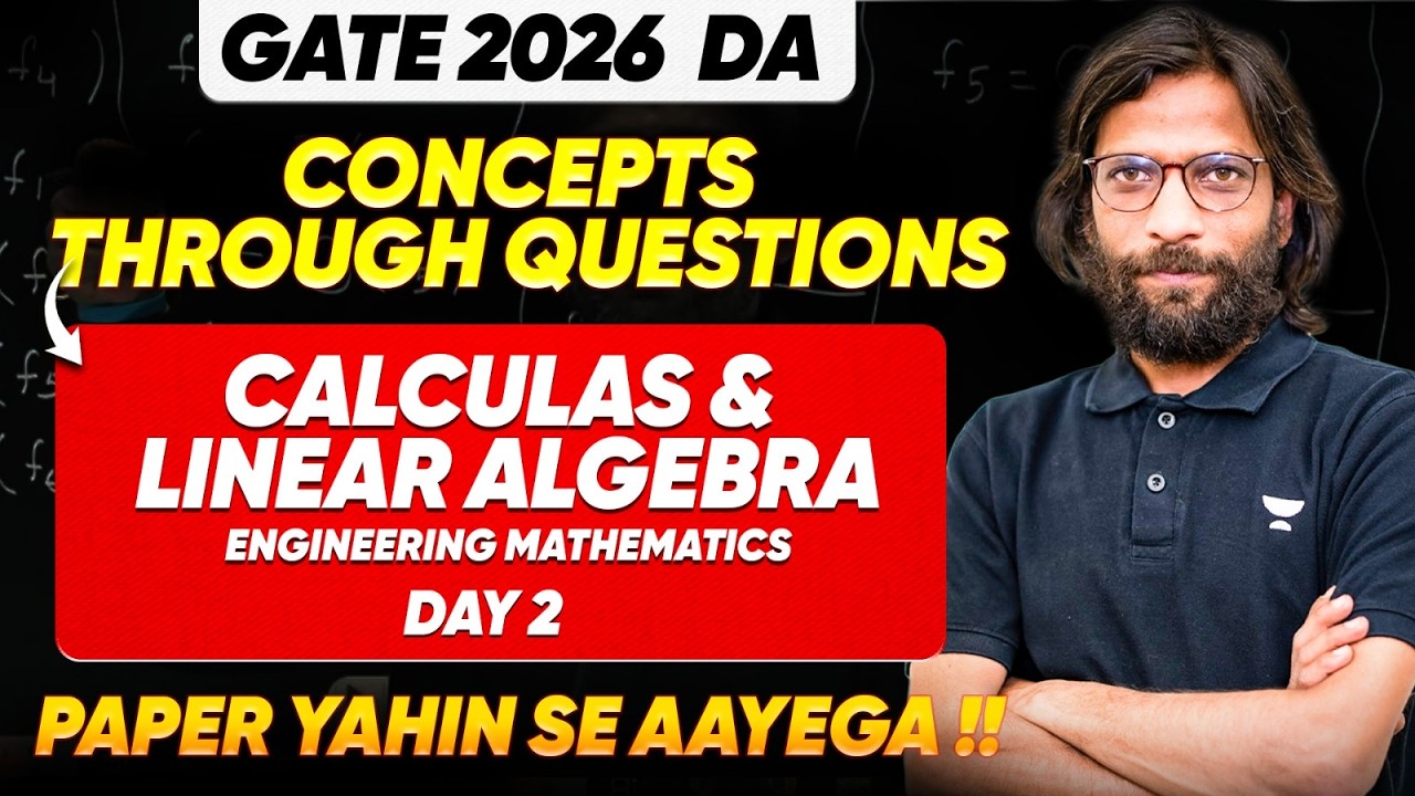 Engineering Mathematics for GATE DA | Calculus & Linear Algebra – Concepts Through Questions | Day 2