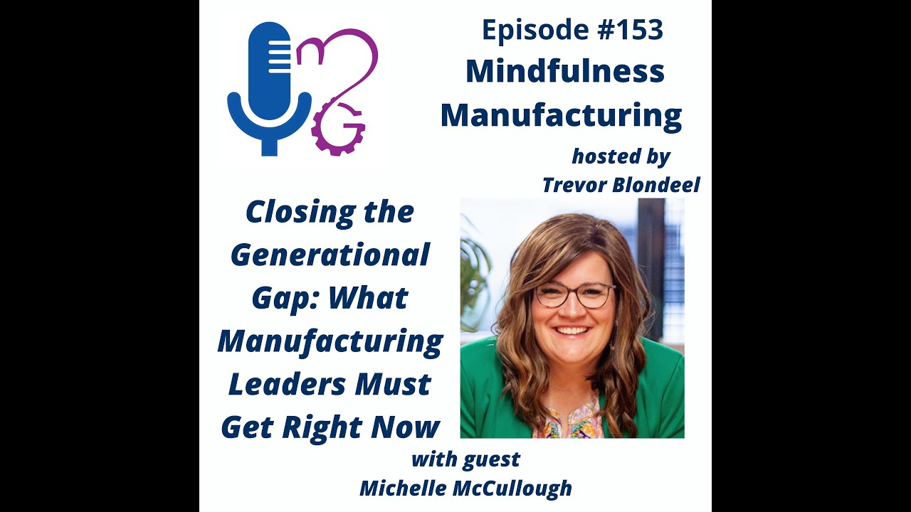 153 Closing the Generational Gap: What Leaders Must Get Right Now with Michelle McCullough