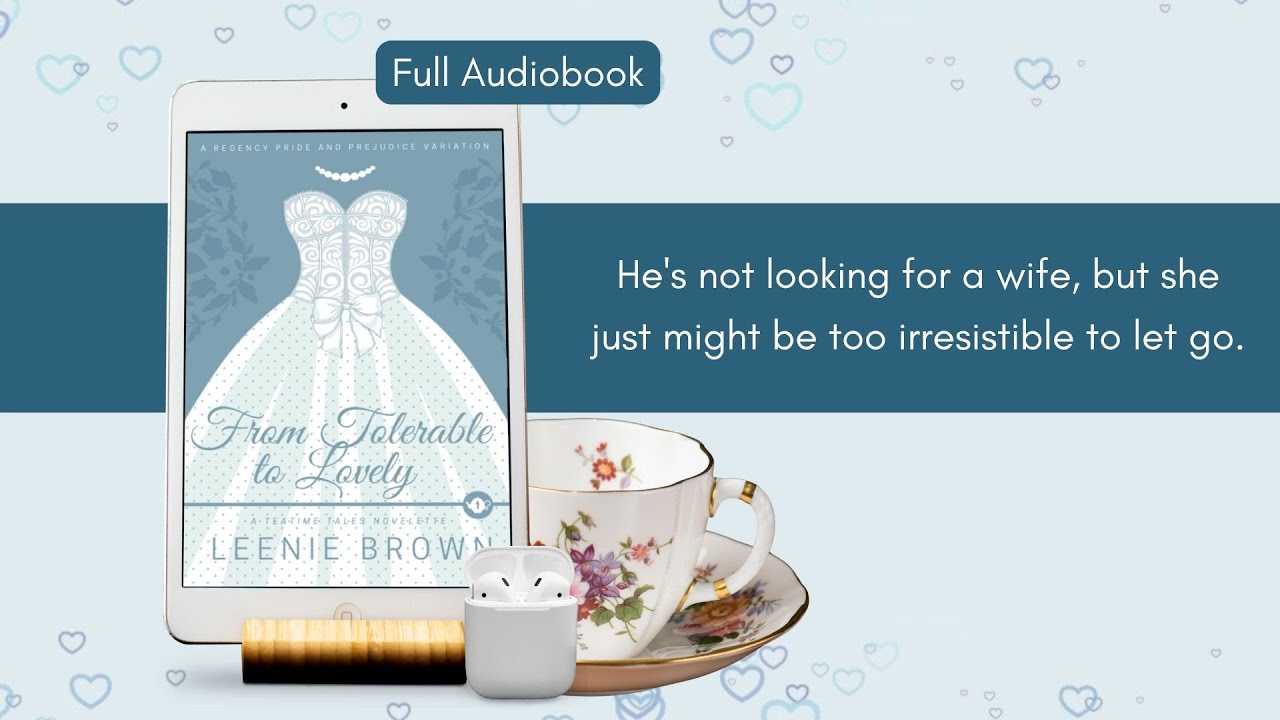 From Tolerable to Lovely: Full Audiobook, Kisses Only, Pride and Prejudice variation