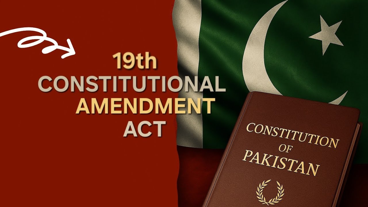 19th Constitutional Amendment Act 2010 | Pakistan Affairs | Governance & PP CSS Optional Preparation