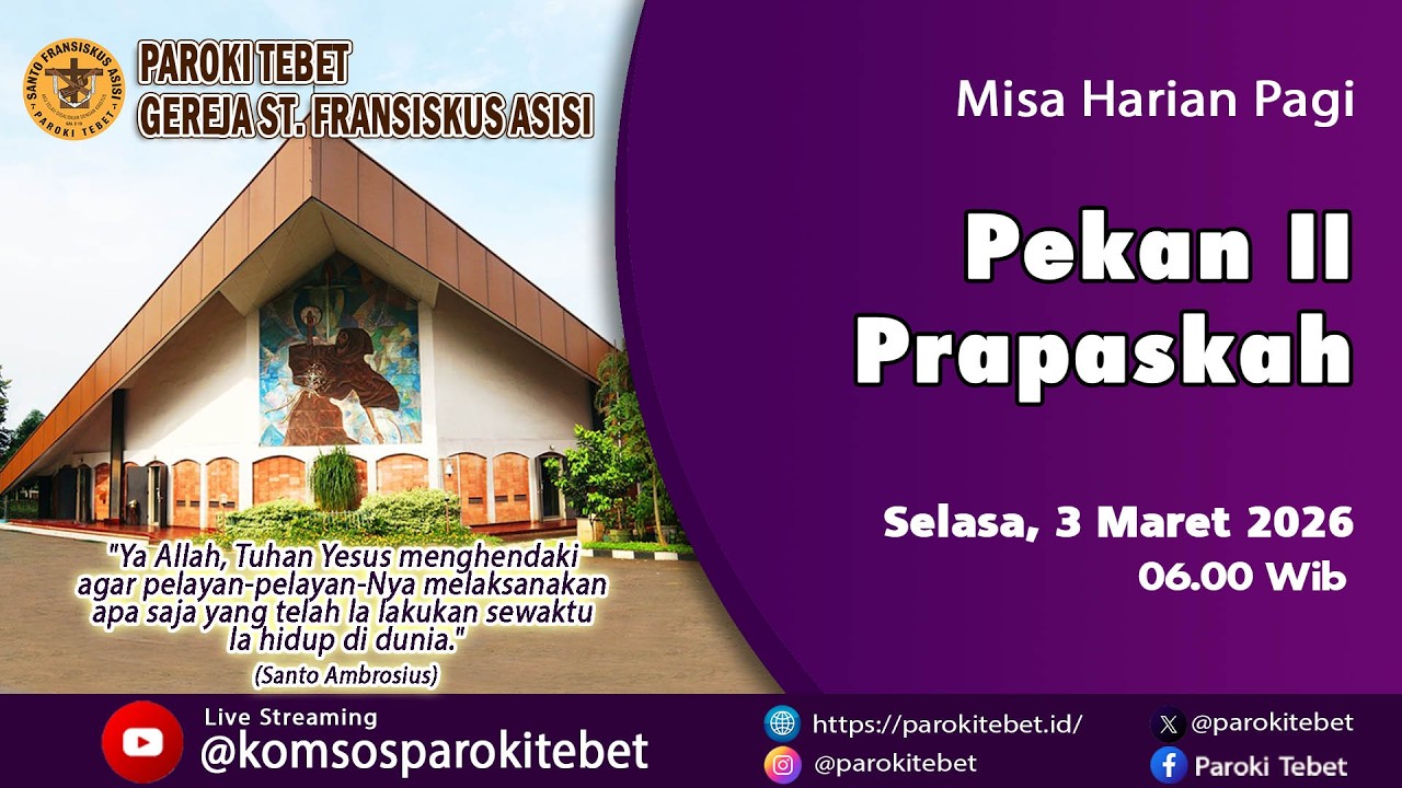 Misa Harian Pagi - PEKAN II PRAPASKAH    Selasa, 3 Maret 2026  Pukul 06.00 Wib