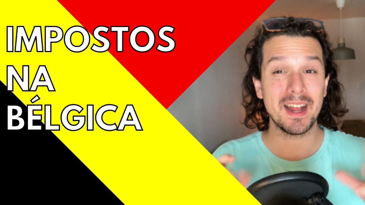 Impostos na Bélgica - O básico que você precisa saber