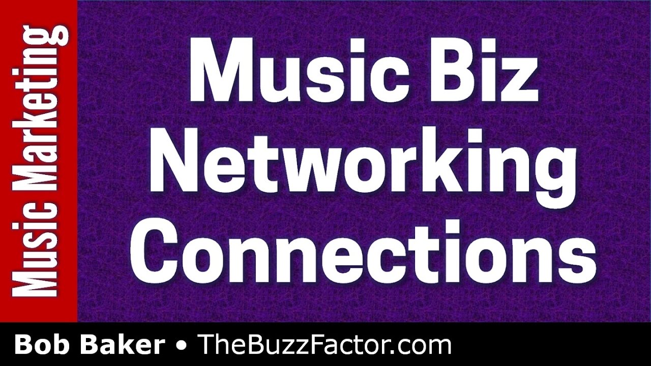 4 Music Business Networking Tips: Connections, Relationships