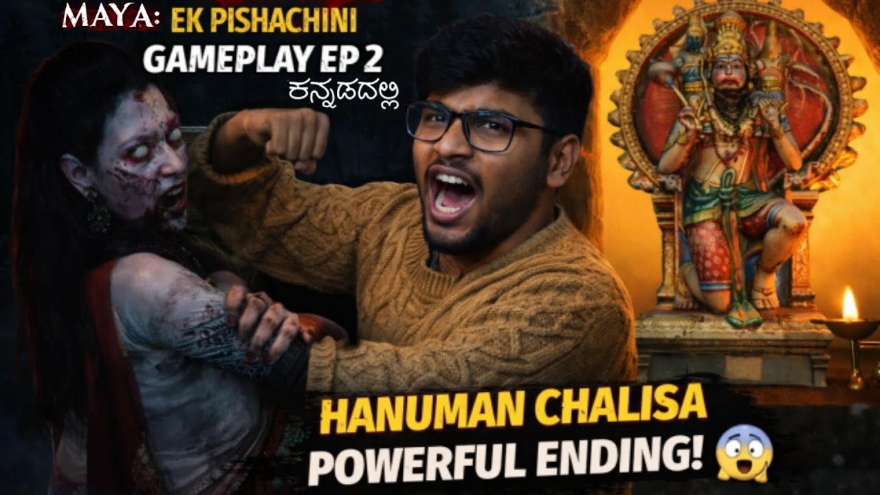 Epic Ending with Hanuman Chalisa 😱 | Maya: Ek Pishachini | Kannada Gameplay