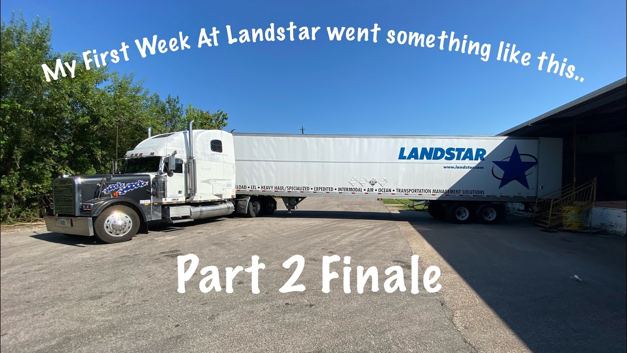 My First Week At Landstar Went Something Like This.. ( PART 2 FINALE )