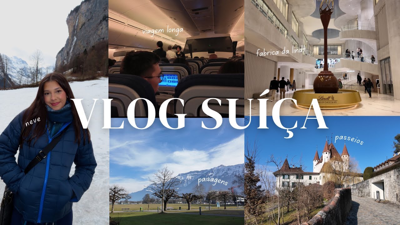 vlog suíça | fábrica da lindt, alpes, paisagens, trens