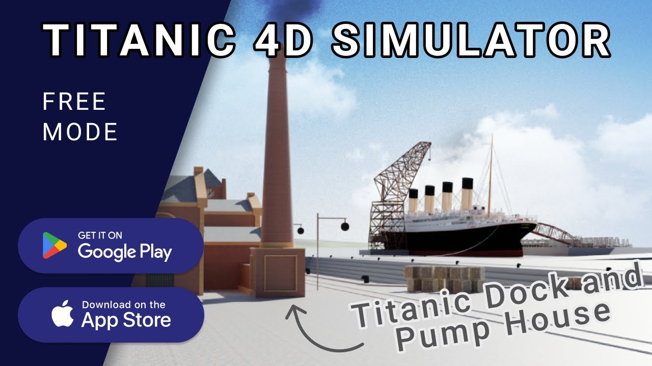 Titanic Dock and Pump House - Titanic 4D Simulator VIR-TOUR - Free mode (Android/iOS)
