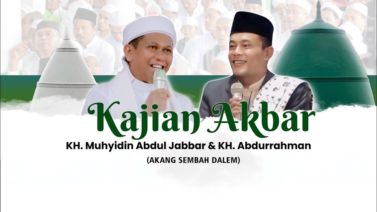 🔴LIVE STREAM | KAJIAN AKBAR  BERSAMA KH Muhyiddin Abdul Jabbar & KH Abdurrahman