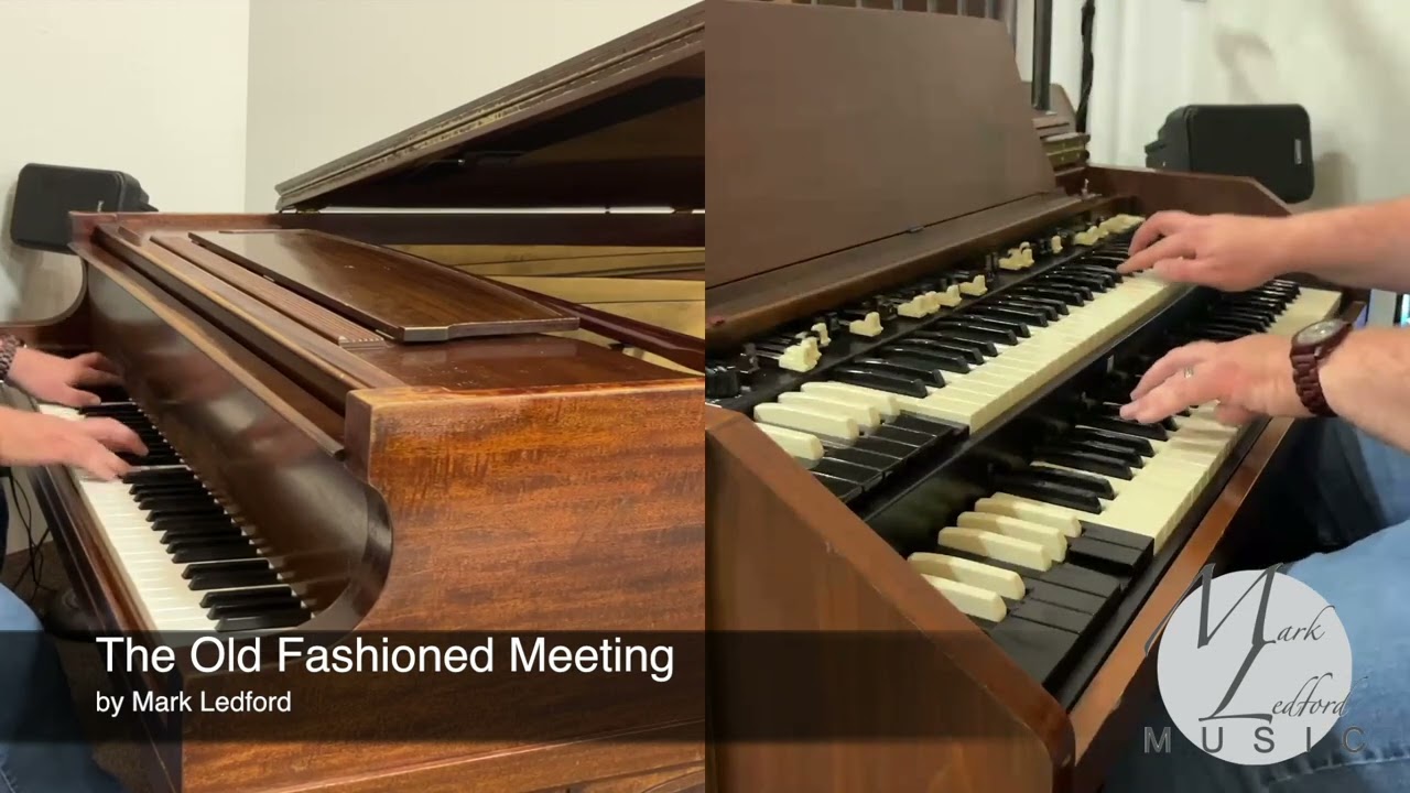 The Old Fashioned Meeting - Piano and Hammond Organ