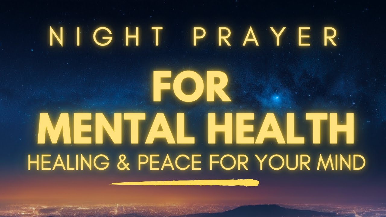 Powerful Night Prayer for Mental Health | Healing & Peace for Your Mind