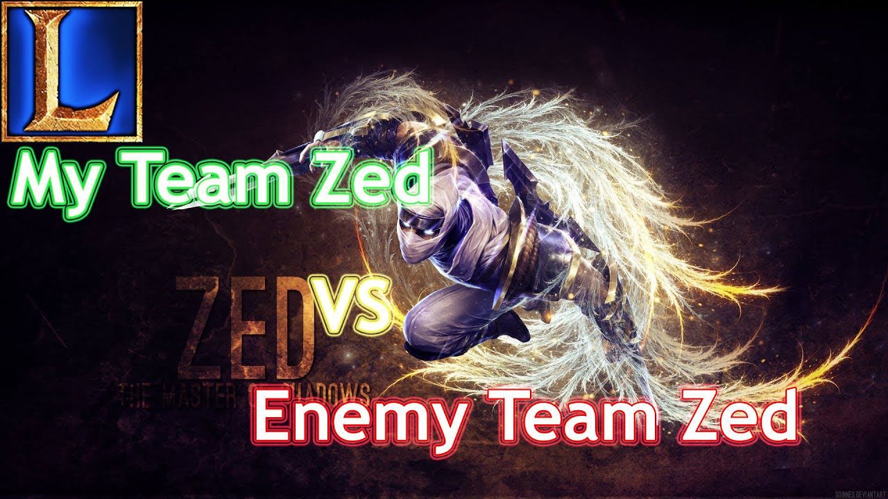 My Team Zed vs Enemy Team Zed