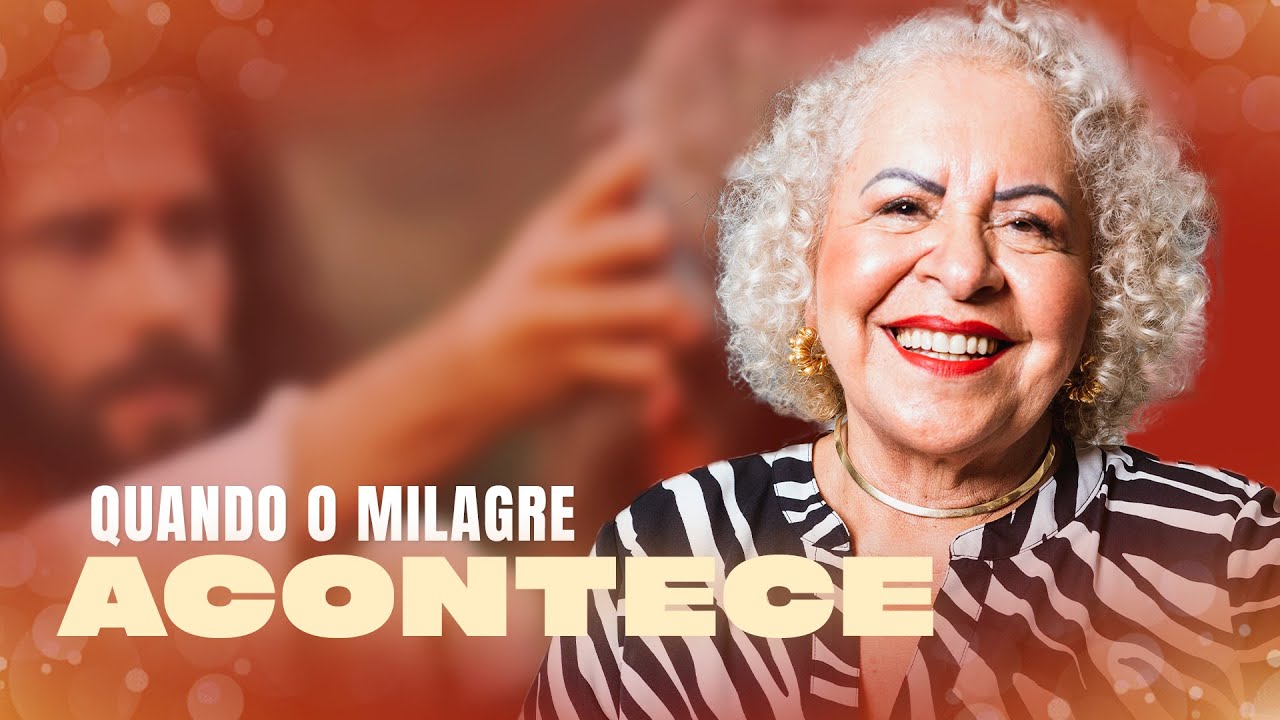 QUANDO O MILAGRE ACONTECE | PASTORA TÂNIA TEREZA