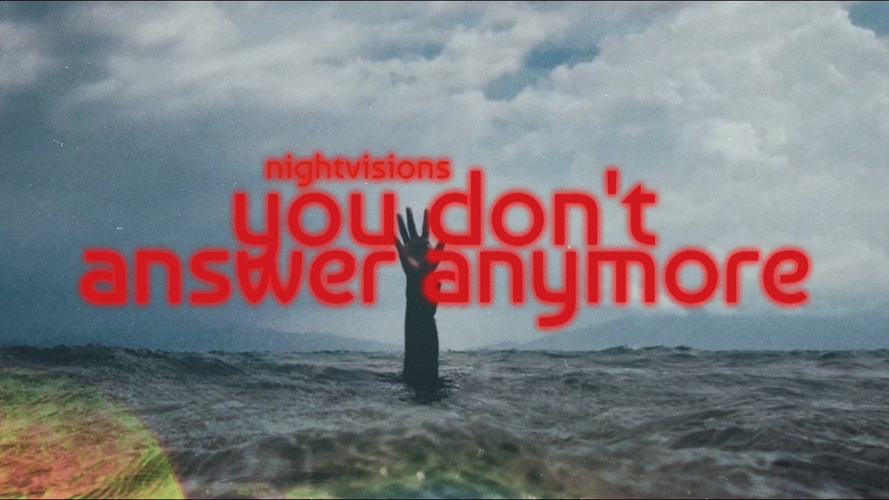 NIGHTVISIONS - YOU DON'T ANSWER ANYMORE - SINGLE 2026