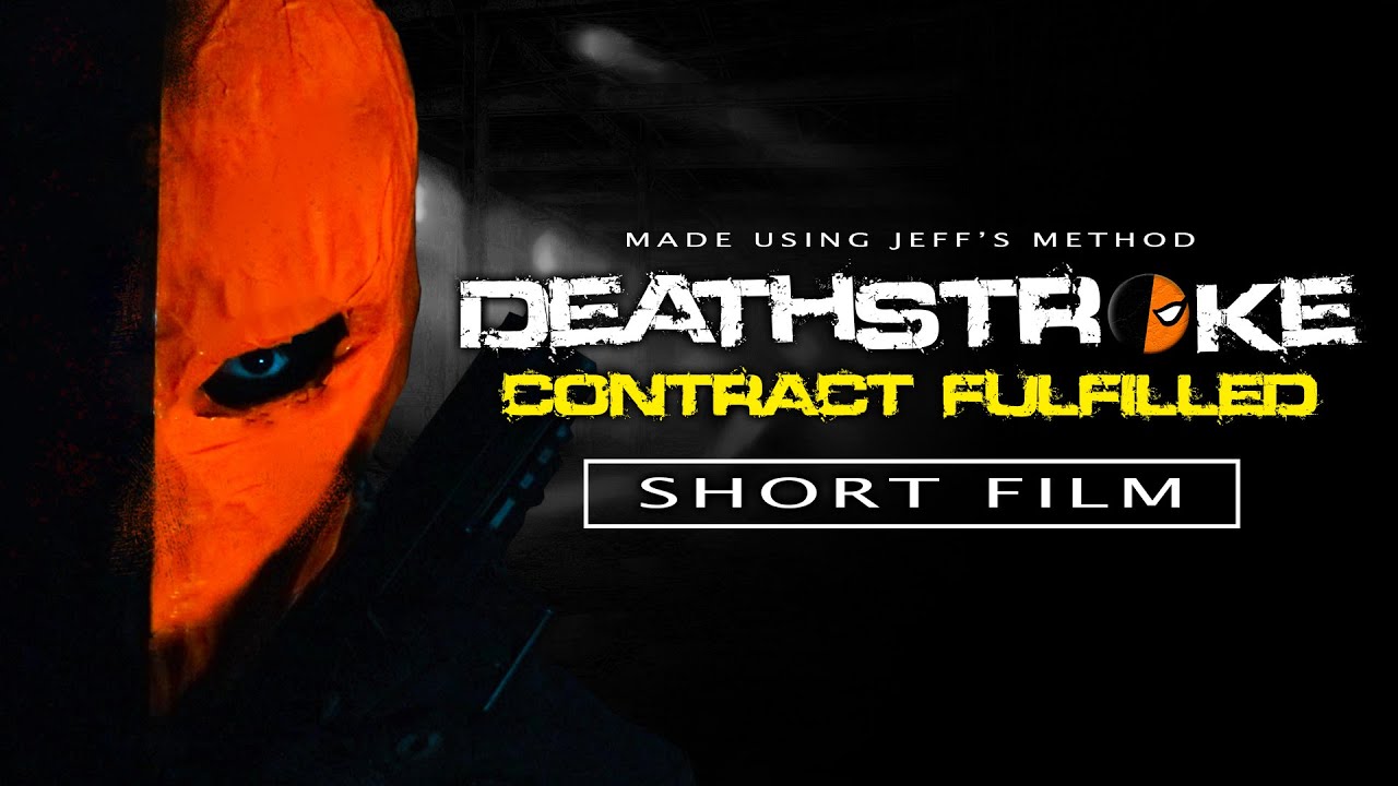 Deathstroke: Contract Fulfilled | Short Film