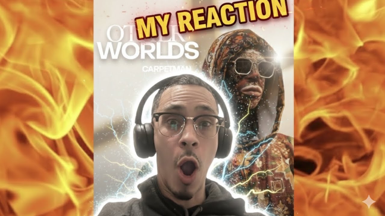 HES DEFINITELY FROM ANOTHER WORLD | @carpetmanofficial OTHER WORLDS (REACTION)!!!!