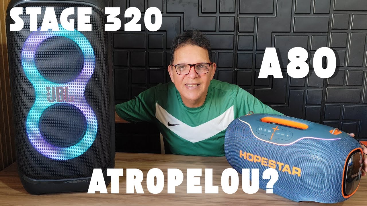 JBL PARTYBOX STAGE 320 VS HOPESTAR A80 - Qual CAIXA DE SOM é MELHOR?
