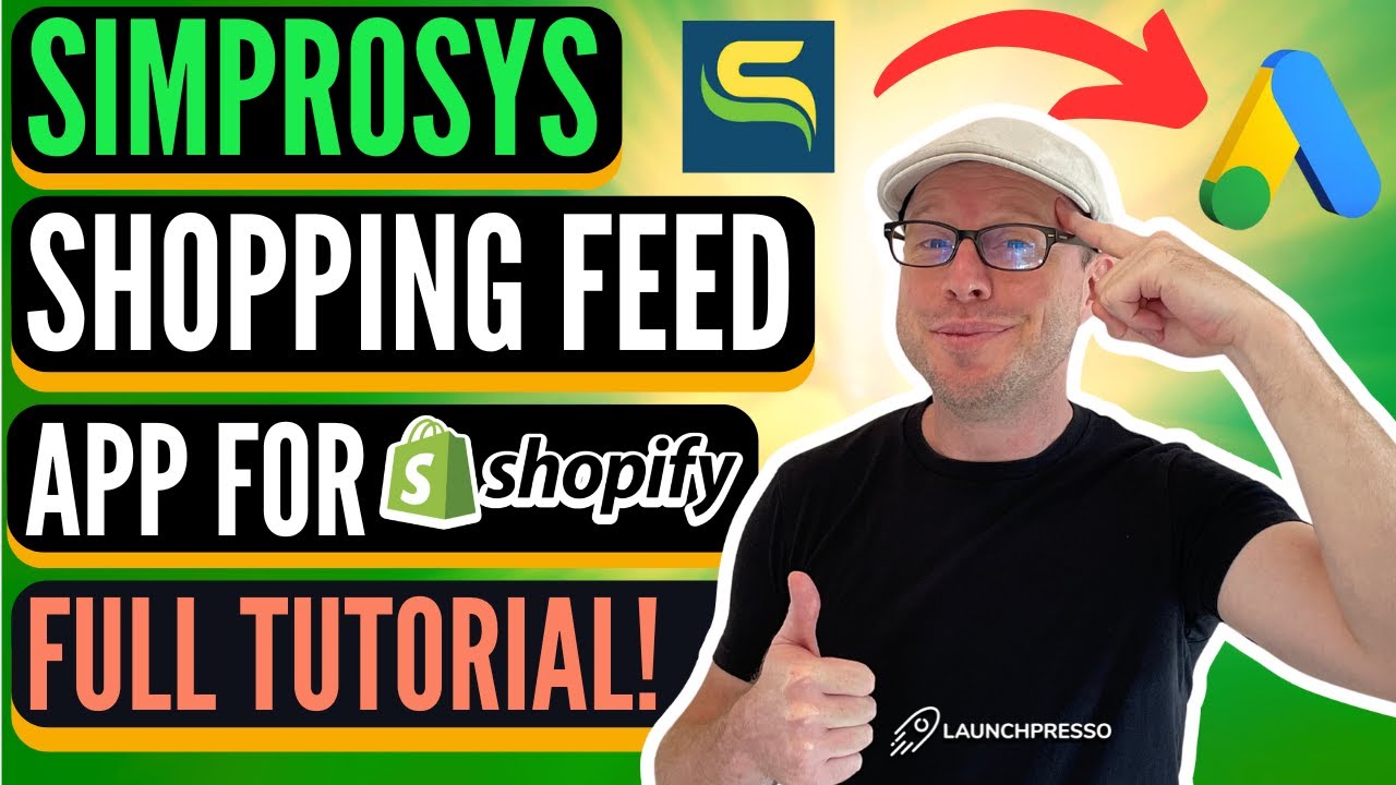 Simprosys Google Shopping Feed App for Shopify | Complete Tutorial