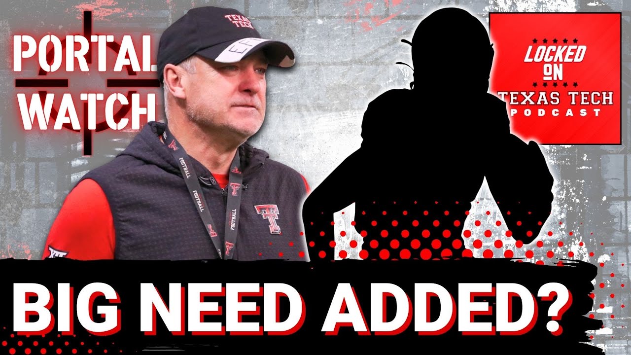 IMPACT: Texas Tech PICKS UP needed offensive & defensive adds | MORE ACTION IMMINENT?