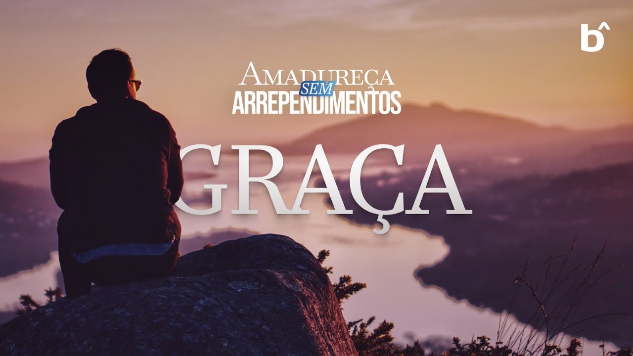 AMADUREÇA SEM ARREPENDIMENTOS - GRAÇA | Culto ao vivo
