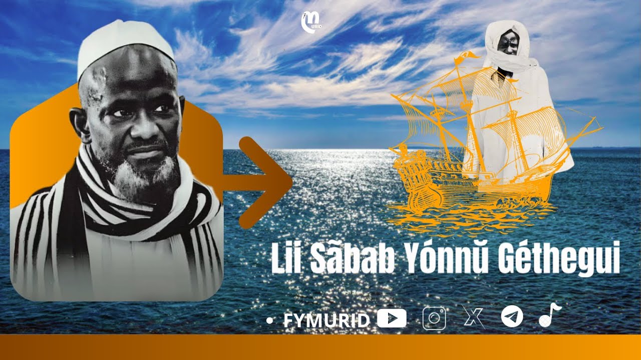Lii Sabab Yonou Géthe gui - Par S-Bassirou Mbacké