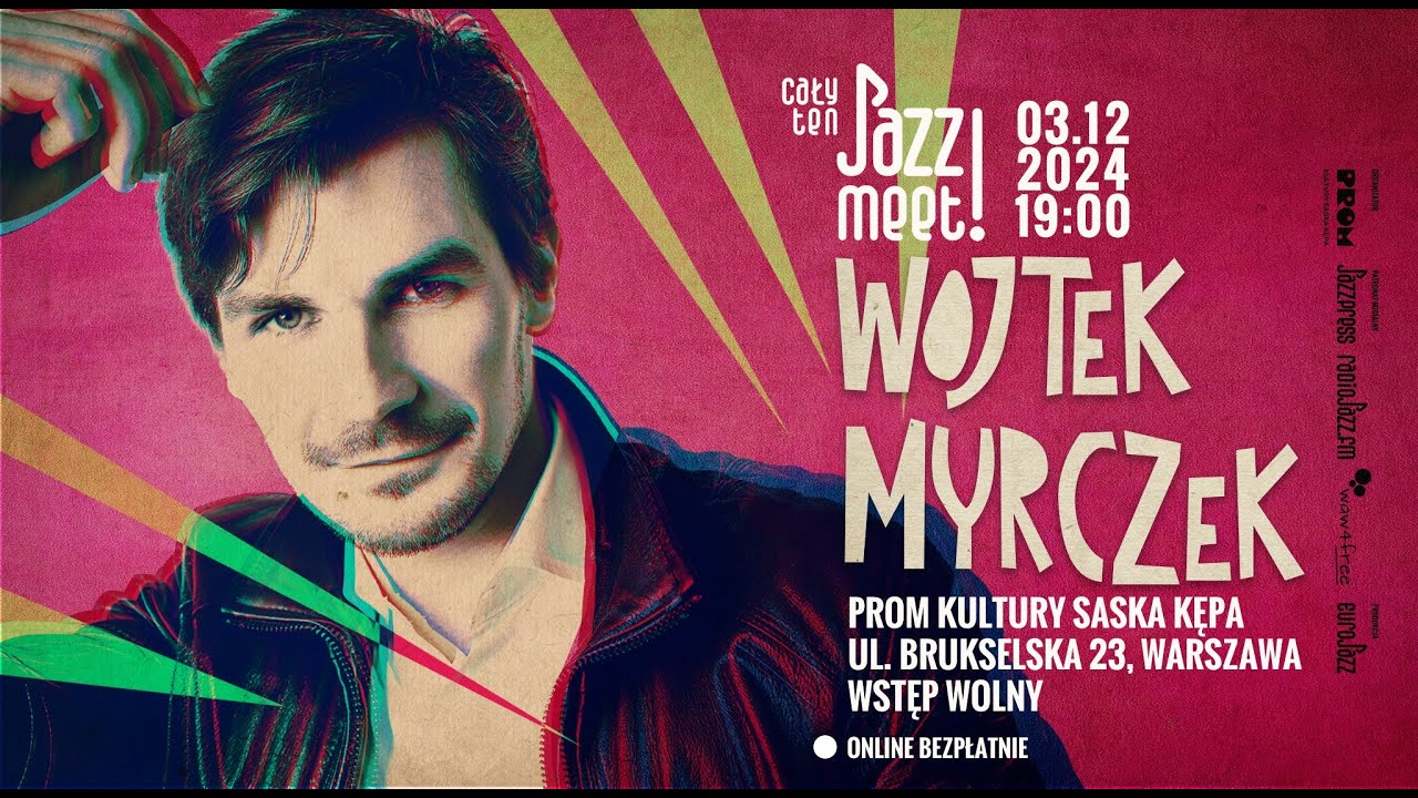 Cały ten JAZZ! MEET! Wojciech Myrczek