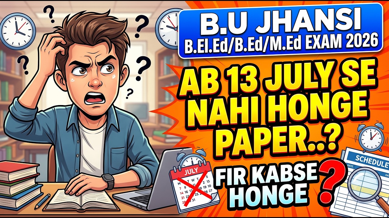 BU JHANSI EXAM 2026 DATE CHANGE? | When Will the BU JHANSI B.El.Ed/M.Ed/B.Ed Exam Time Table Be R...
