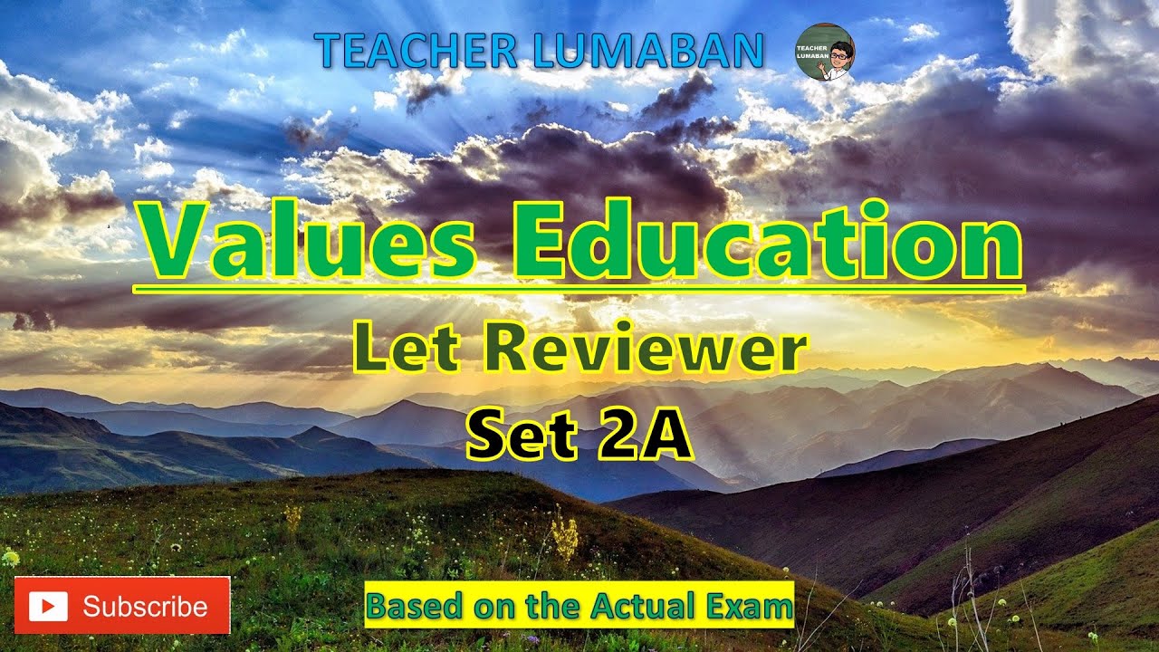 Values Education LET Reviewer Set 2A | Teacher Lumaban