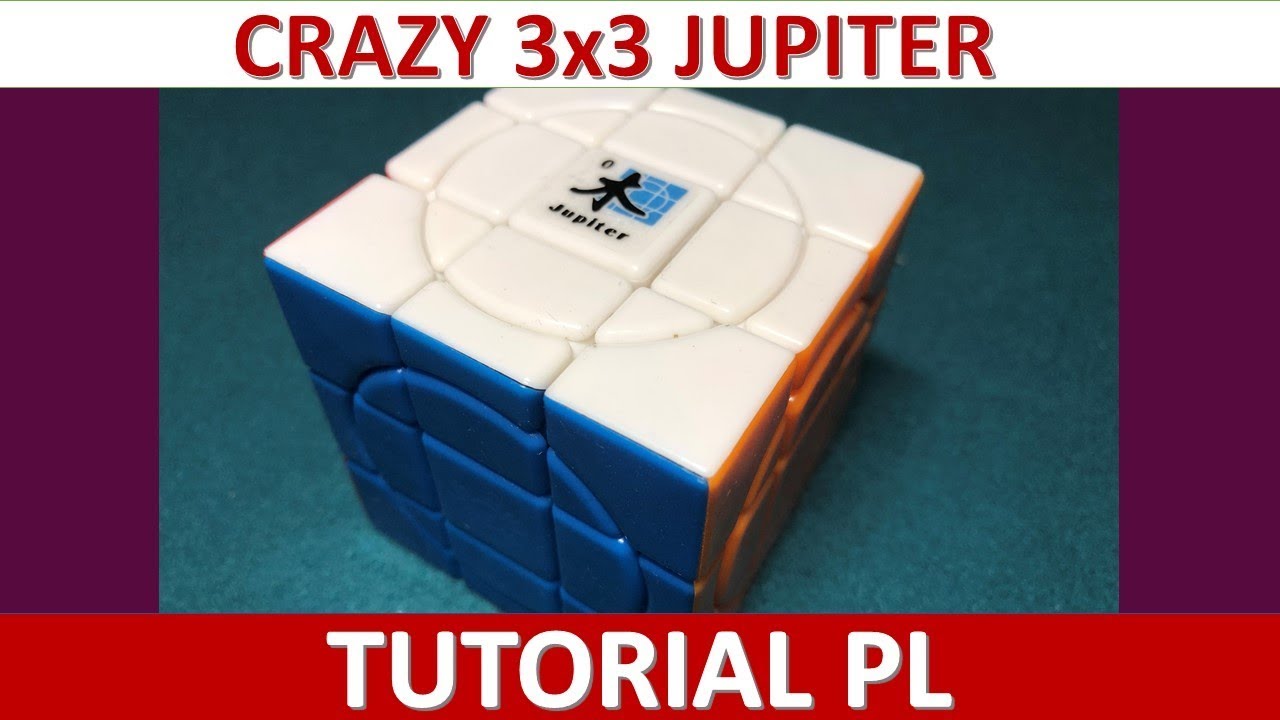 Crazy 3x3 Jupiter cube TUTORIAL PL - gościnnie TheBobikson