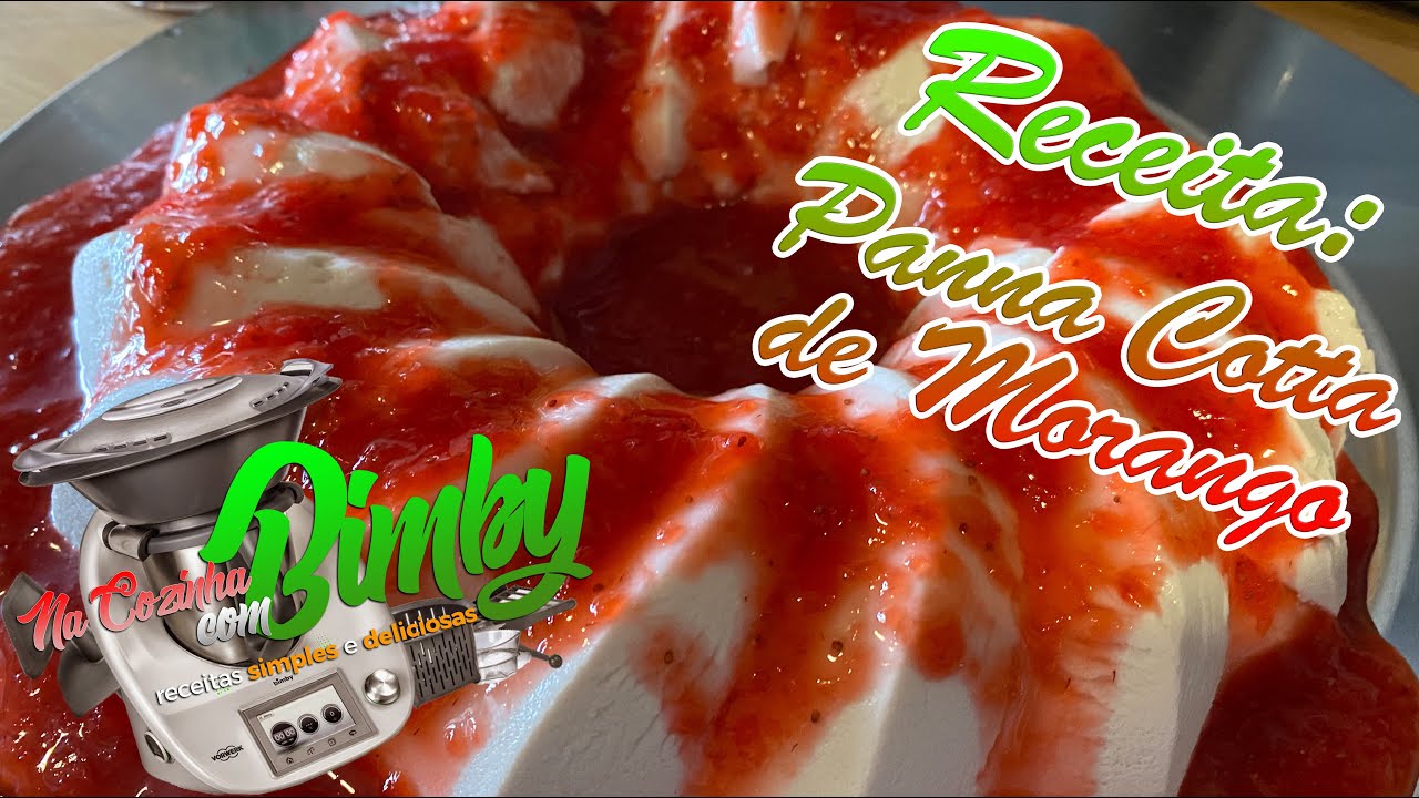 Na Cozinha com Bimby - Panna Cotta com molho de Morango