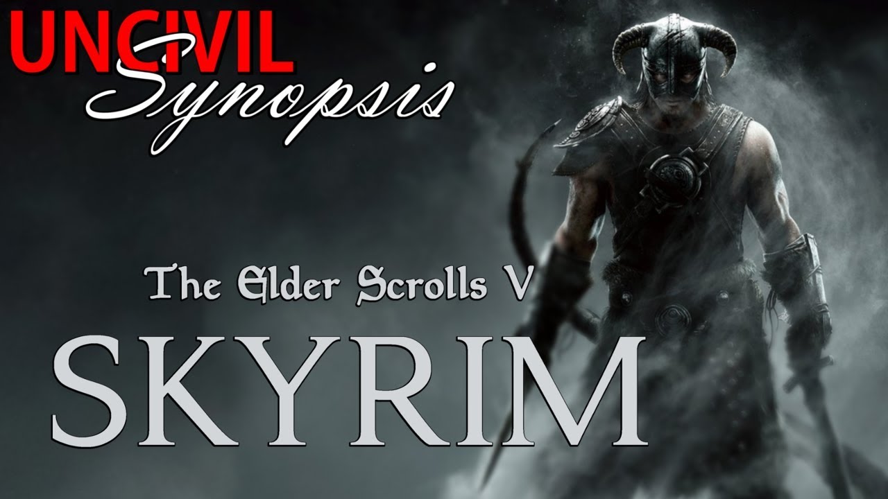 Skyrim - Uncivil Synopsis