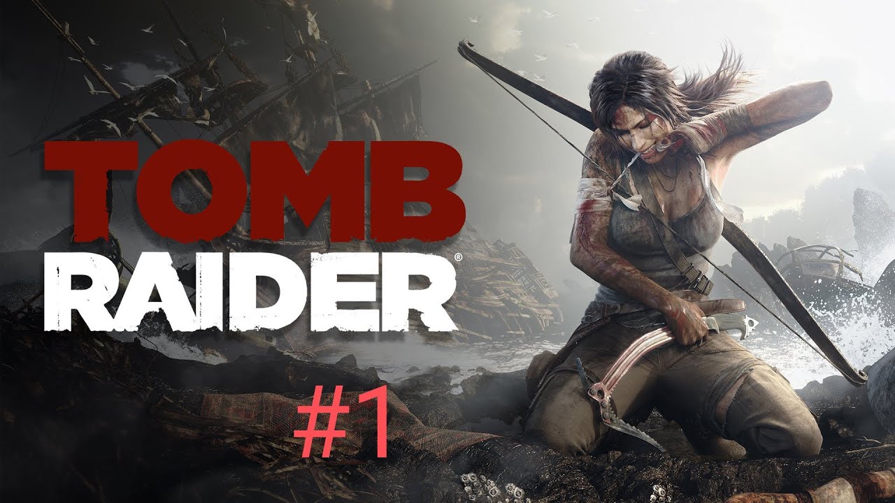 Tomb Raider | Из хрупкой девушки — в легенду. 