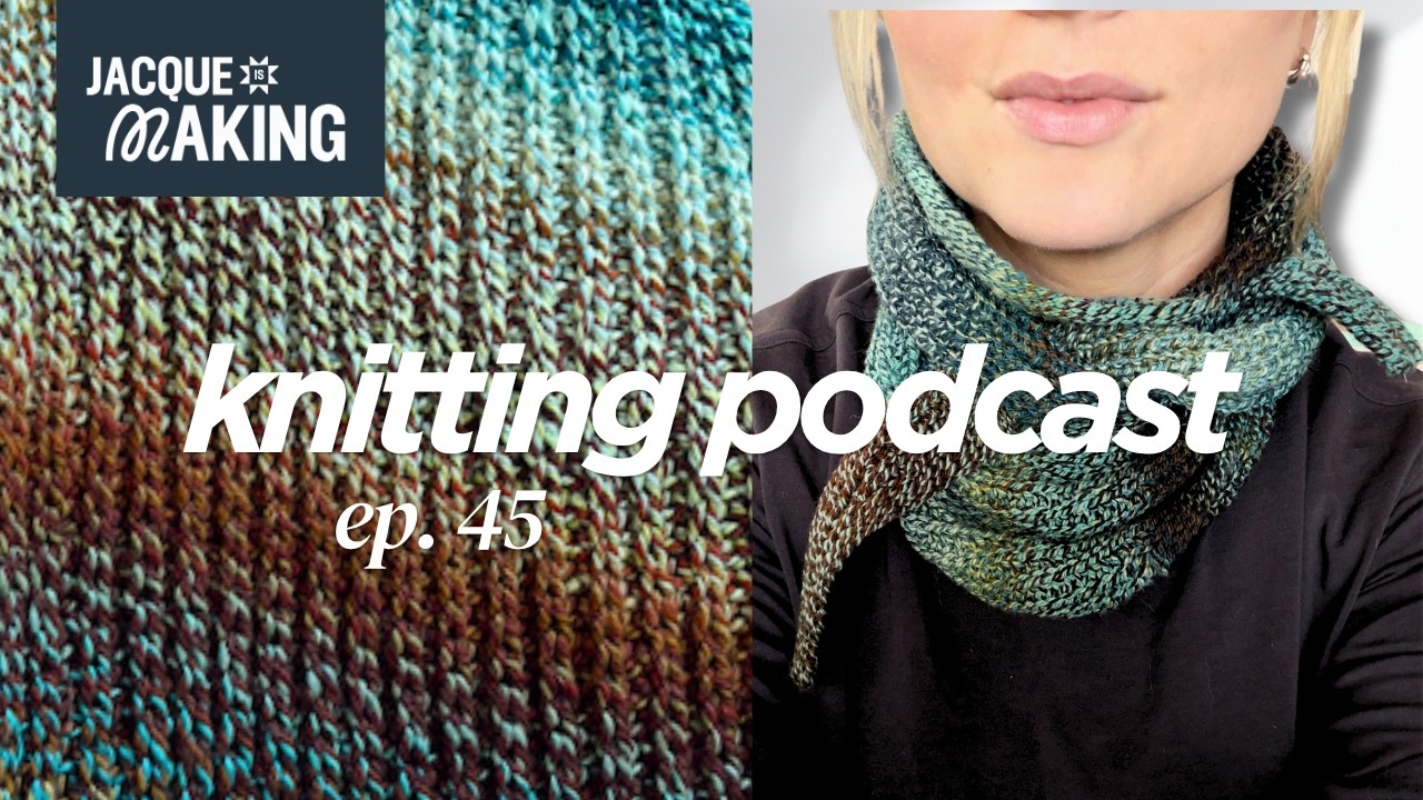 Finished Jaunty, Beginning SPINNING, and Two New Cast Ons! | Knitting Podcast Ep. 45