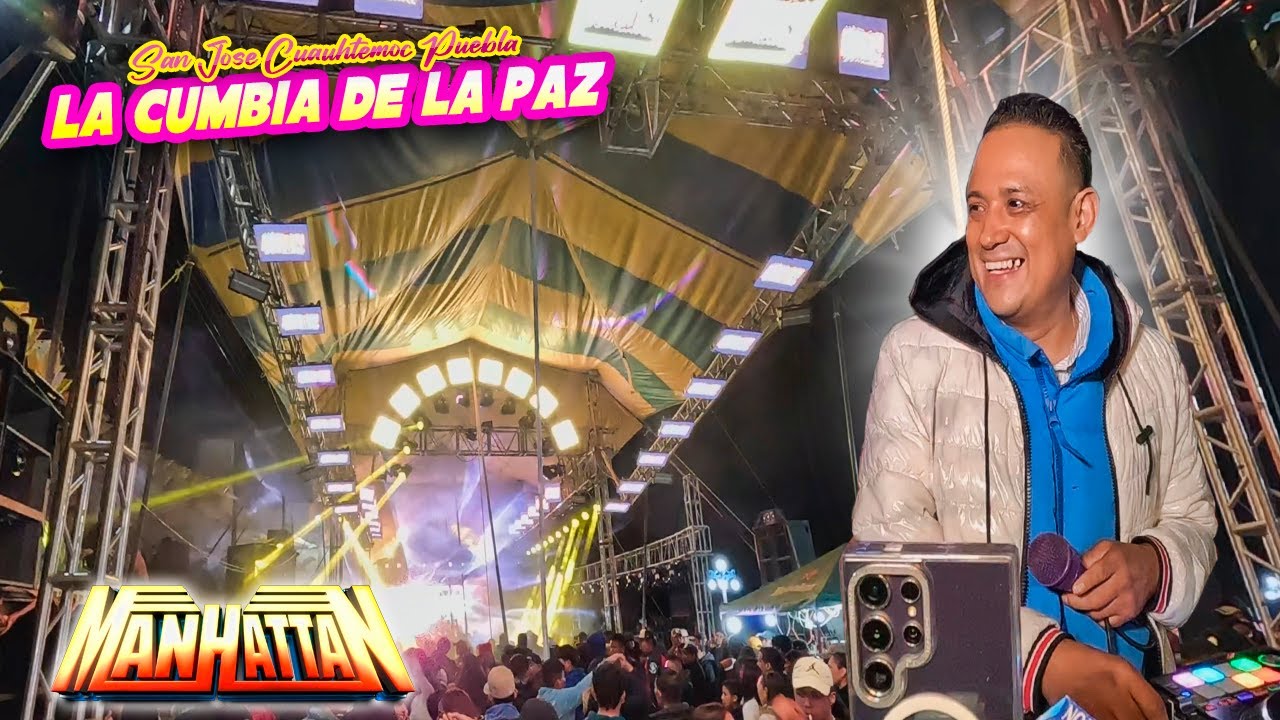 CUMBIA DE LA PAZ SONIDO MANHATTAN SAN JOSE CUAUHTEMOC PUEBLA PRODUCCION 2025