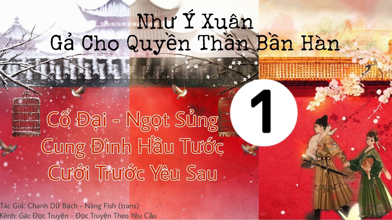 Gả Cho Quyền Thần Bần Hàn (1) truyện ngọt sủng, gia đấu, cung đình hầu tước, cưới trước yêu sau, HE.