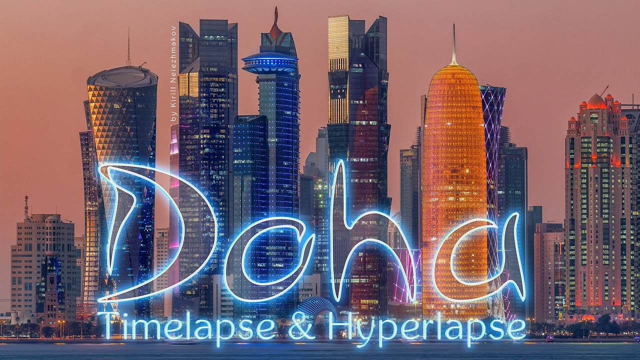 Doha trip. Qatar Timelapse & Hyperlapse
