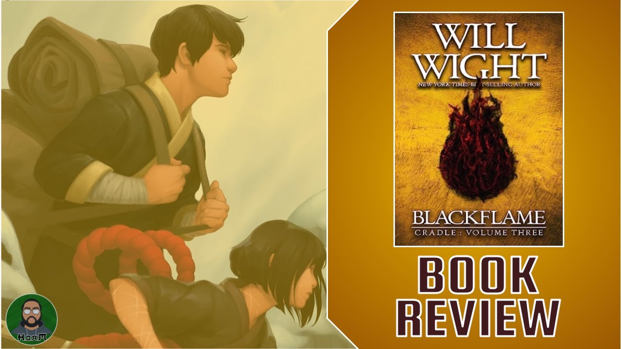 BOOK REVIEW: BLACKFLAME (CRADLE SERIES 3) | THE DRAGON ADVANCES INTO THE STORY